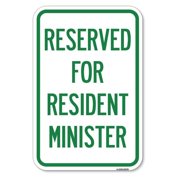 Reserved for Resident Minister Heavy-Gauge Aluminum Sign, 12" x 18", A-1218-23176